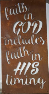 Faith In God Includes Faith In His Timing - Rustic Metal Sign