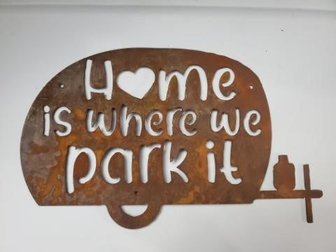 Home is Where We Park It - Rustic Metal Sign