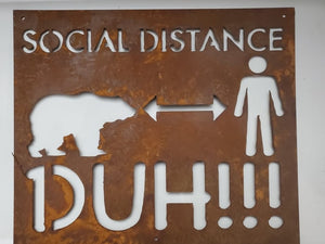 Social Distance...Duh - Rustic Metal Sign